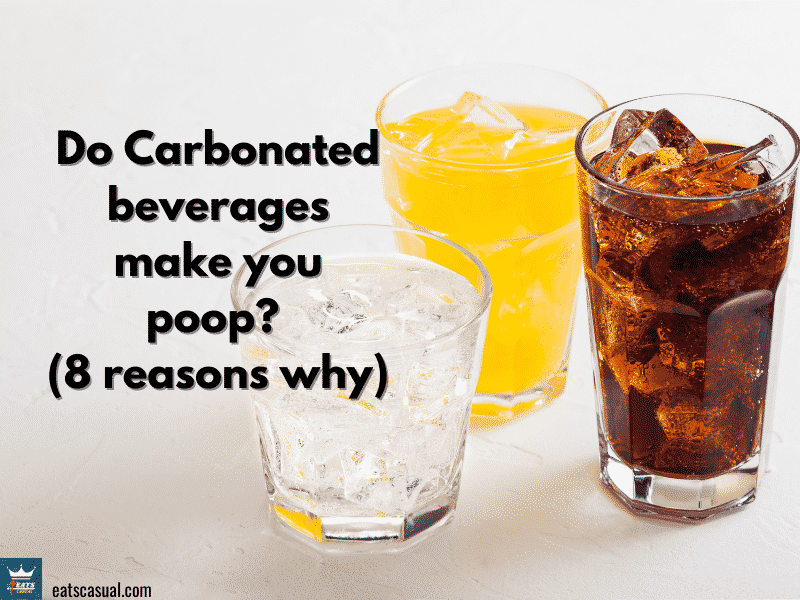 Do carbonated beverages make you poop?