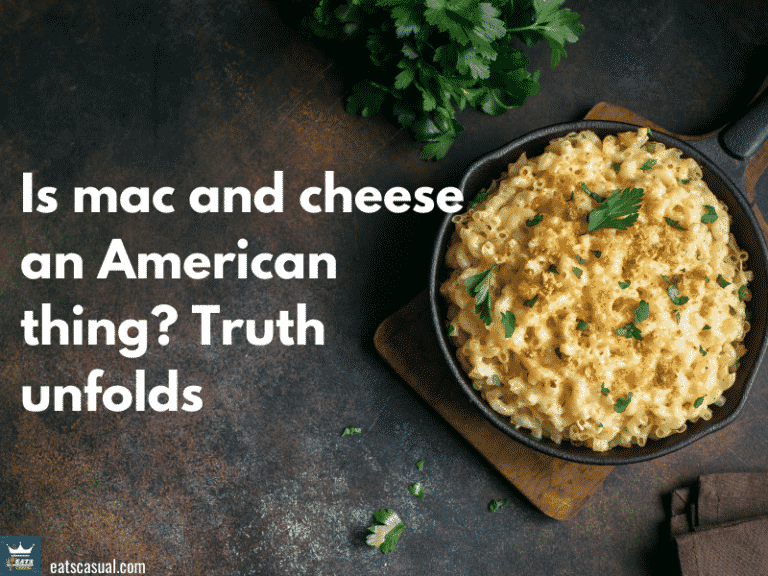 Is Mac and Cheese an American thing? Truth  Unfolds